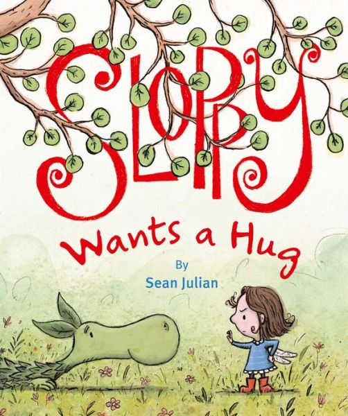 Cover for Sean Julian · Sloppy Wants a Hug - Sloppy (Hardcover Book) (2017)