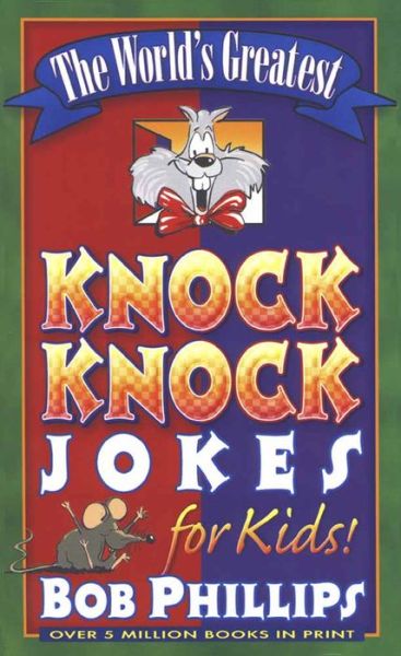 Cover for Bob Phillips · The World's Greatest Knock-Knock Jokes for Kids (Paperback Book) (2000)