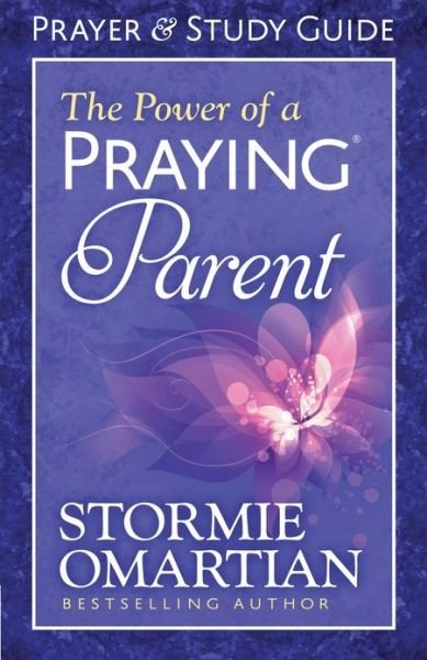 The Power of a Praying Parent Prayer and Study Guide - Stormie Omartian - Books - Harvest House Publishers,U.S. - 9780736957731 - February 1, 2014