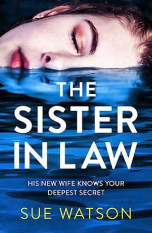 Cover for Sue Watson · The Sister-in-Law: An utterly gripping psychological thriller (Paperback Book) (2021)