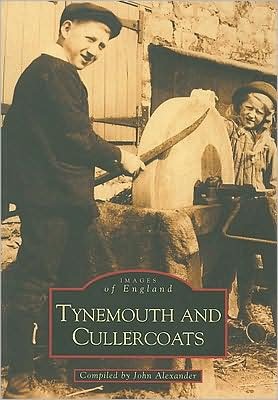 Cover for John Alexander · Tynemouth and Cullercoats: Images of England (Taschenbuch) (1999)