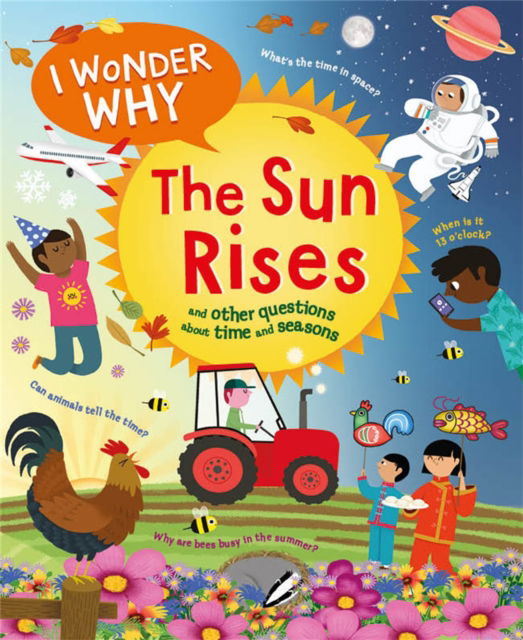 I Wonder Why The Sun Rises - I Wonder Why - Brenda Walpole - Books - Pan Macmillan - 9780753448731 - July 20, 2023