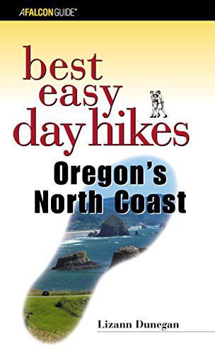 Cover for Lizann Dunegan · Best Easy Day Hikes Oregon's North Coast - Best Easy Day Hikes Series (Paperback Book) [1st edition] (2004)