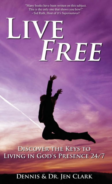 Cover for Dr Dennis Clark · Live Free (Hardcover Book) (2016)