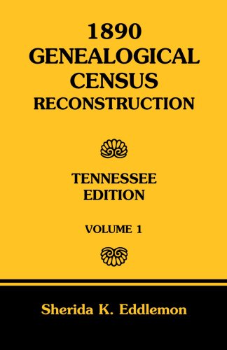 Cover for Sherida K. Eddlemon · 1890 Genealogical Census Reconstruction, Tennessee Edition, Vol. 1 (Taschenbuch) [Tennessee edition] (2009)