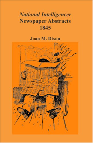 Cover for Joan M. Dixon · National Intelligencer Newspaper Abstracts: 1845 (Pocketbok) (2009)