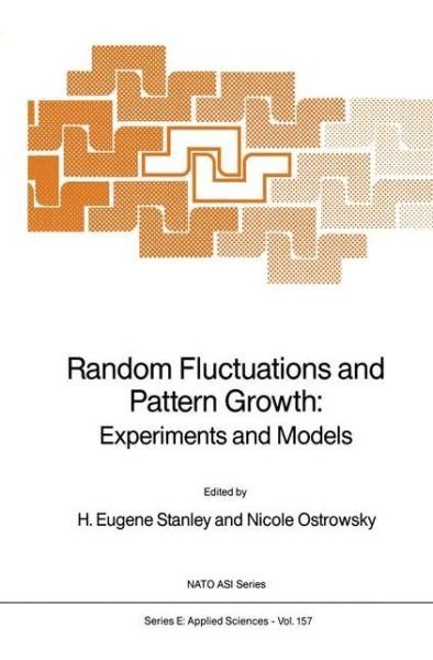 Cover for H E Stanley · Random Fluctuations and Pattern Growth: Experiments and Models - Nato Science Series E: (Paperback Bog) [Softcover reprint of the original 1st ed. 1988 edition] (1988)