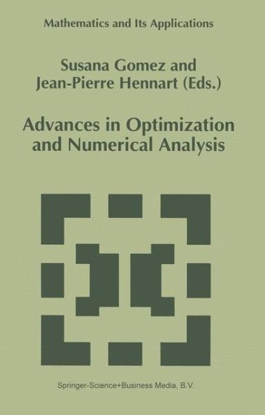 Cover for Workshop on Optimization and Numerical Analysis · Advances in Optimization and Numerical Analysis: Proceedings of the Sixth Workshop on Optimization and Numerical Analysis, Oaxaca, Mexico - Mathematics and Its Applications (Hardcover Book) (1994)