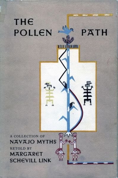 Cover for Margaret Schevill Link · The Pollen Path: A Collection of Navajo Myths Retold by Margaret Schevill Link (Innbunden bok) (1956)
