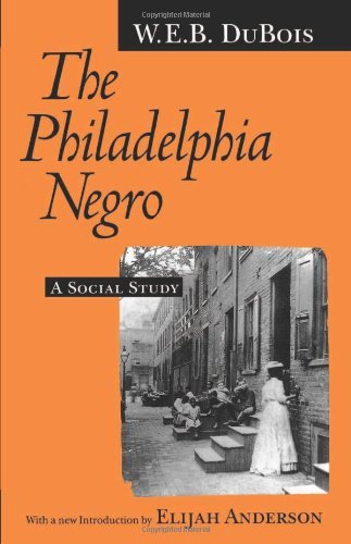 Cover for W. E. B. Du Bois · The Philadelphia Negro: A Social Study (Pocketbok) (1995)