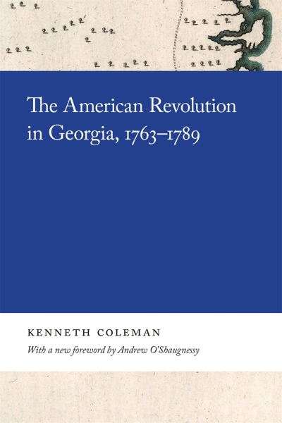Cover for Kenneth Coleman · The American Revolution in Georgia, 1763-1789 - Georgia Open History Library (Paperback Book) (2021)