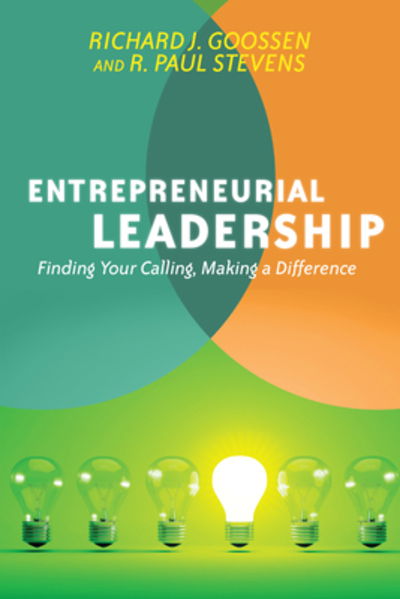 Cover for Richard J.; Stev Goossen · Entrepreneurial Leadership (N/A) (2013)
