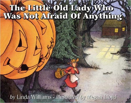Cover for Linda Williams · The Little Old Lady Who Was Not Afraid of Anything (Innbunden bok) [Turtleback School &amp; Library Binding edition] (2002)