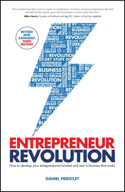 Entrepreneur Revolution: How to Develop your Entrepreneurial Mindset and Start a Business that Works - Priestley, Daniel (Entrevo) - Books - John Wiley and Sons Ltd - 9780857089731 - April 25, 2024