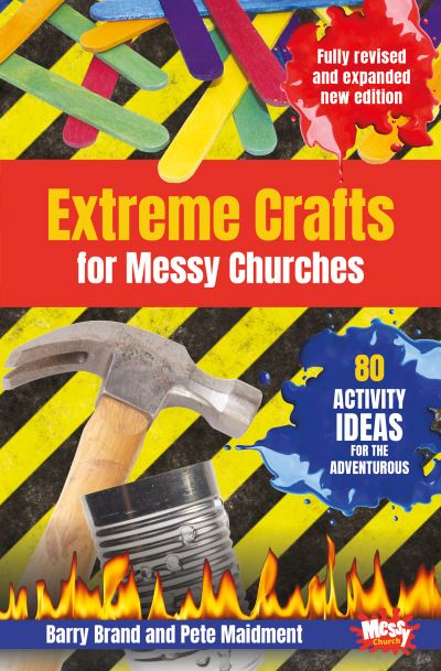 Cover for Barry Brand · Extreme Crafts for Messy Churches: 80 activity ideas for the adventurous (Paperback Book) [2 New edition] (2021)