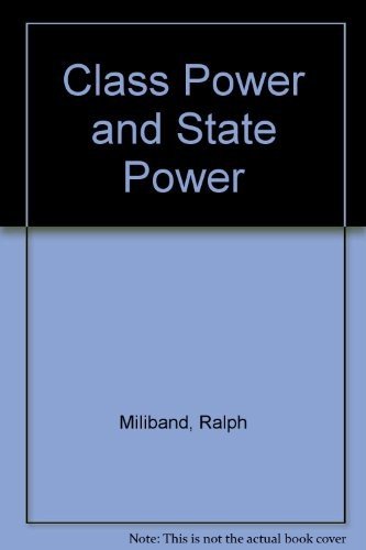 Cover for Ralph Miliband · Class Power and State Power: Political Essays (Paperback Book) (1983)