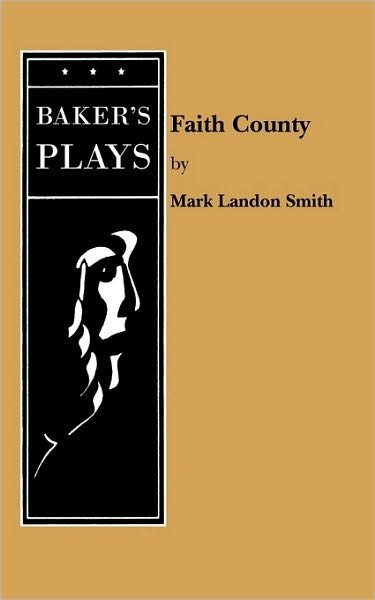 Cover for Mark Landon Smith · Faith County (Paperback Book) (2010)