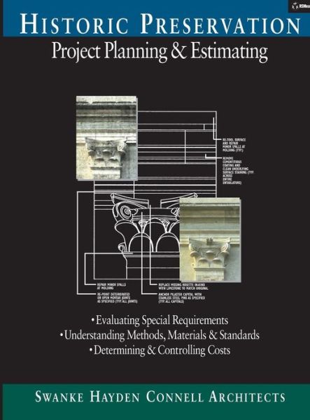 Cover for Swanke Hayden Connell Architects · Historic Preservation: Project Planning and Estimating - RSMeans (Hardcover Book) (2000)