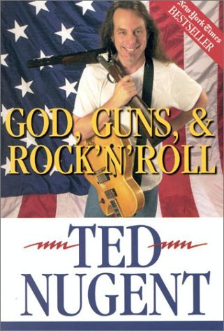 Cover for Ted Nugent · God, Guns &amp; Rock'n'roll (Book) (2001)