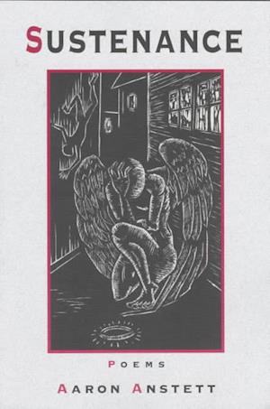 Sustenance - Aaron Anstett - Książki - New Rivers Press - 9780898231731 - 1997