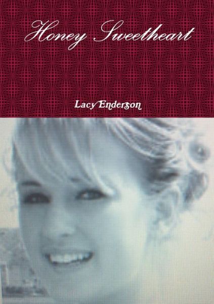 Cover for Lacy Enderson · Honey Sweetheart (Paperback Book) (2012)