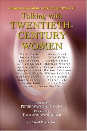 Toni Ann Winninger · Talking with Twentieth-century Women (Dialogues with Masters of the Spirit World) (Paperback Bog) [First edition] (2008)