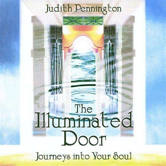 Cover for Judith Pennington · Illuminated Door: Journeys into Your Soul (CD) (2009)