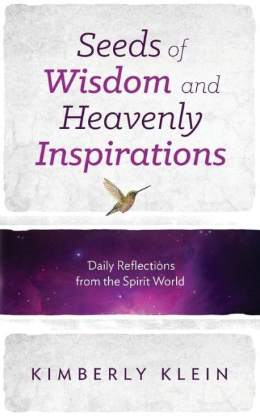 Cover for Kimberly Klein · Seeds of Wisdom and Heavenly Inspirations (Pocketbok) (2015)