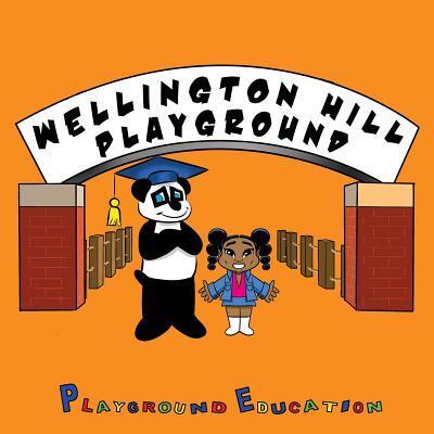 Cover for R Tobias Pittman · Wellington Hill Playground (Paperback Book) (2017)