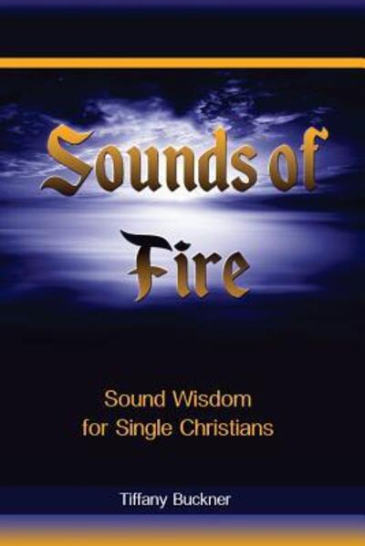 Cover for Tiffany Buckner · Sounds of Fire (Pocketbok) (2016)