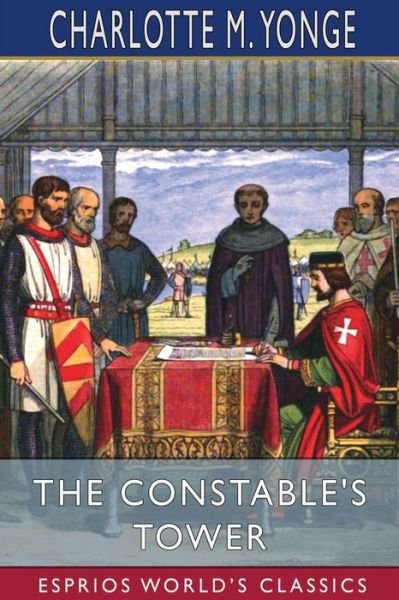 Cover for Charlotte M Yonge · The Constable's Tower (Esprios Classics) (Paperback Bog) (2024)