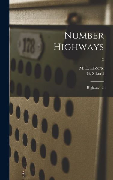 Cover for M E (Milton Ezra) 1885- Lazerte · Number Highways (Hardcover Book) (2021)