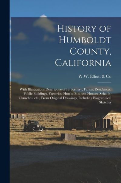 Cover for W W Elliott &amp; Co · History of Humboldt County, California (Taschenbuch) (2021)