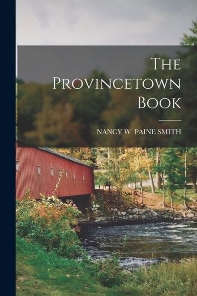 Cover for Nancy W Paine Smith · Provincetown Book (Book) (2022)