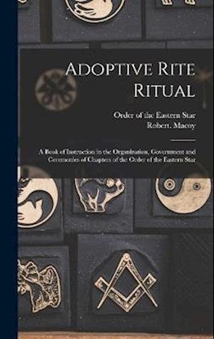 Cover for Order of the Eastern Star · Adoptive Rite Ritual (Bok) (2022)