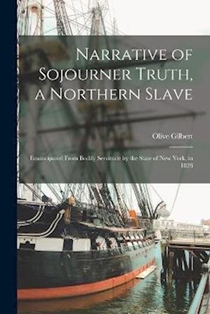 Cover for Olive Gilbert · Narrative of Sojourner Truth, a Northern Slave (Book) (2022)