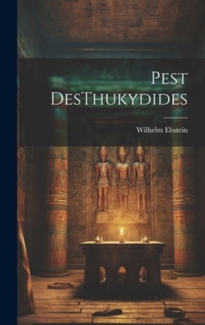 Cover for Wilhelm Ebstein · Pest DesThukydides (Book) (2023)