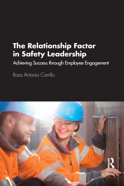 Cover for Rosa Carrillo · The Relationship Factor in Safety Leadership: Achieving Success through Employee Engagement (Taschenbuch) (2021)