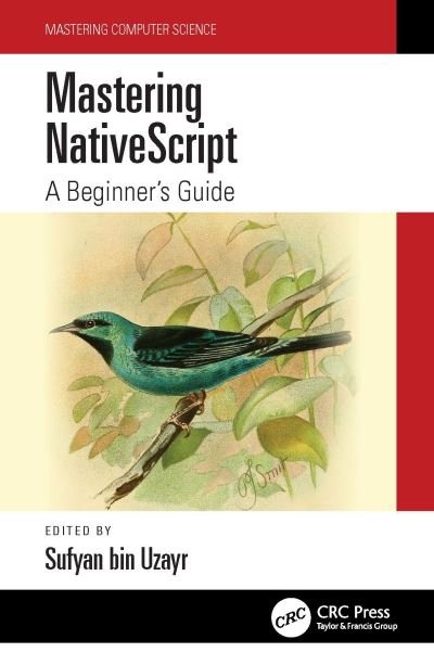 Cover for Sufyan bin Uzayr · Mastering NativeScript: A Beginner's Guide - Mastering Computer Science (Taschenbuch) (2022)
