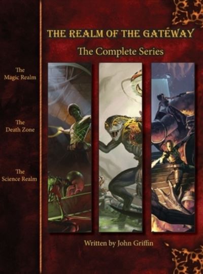 The Realm of the Gateway: The Complete Series - Realm of the Gateway - John Griffin - Books - Indy Pub - 9781087870731 - March 19, 2020