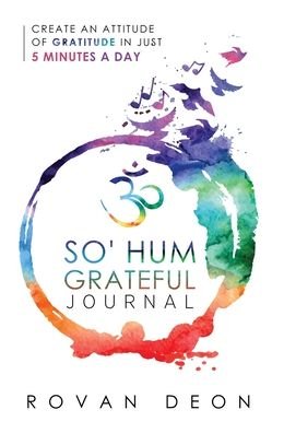 Cover for Rovan Deon · So' Hum Grateful Journal (Hardcover Book) (2020)