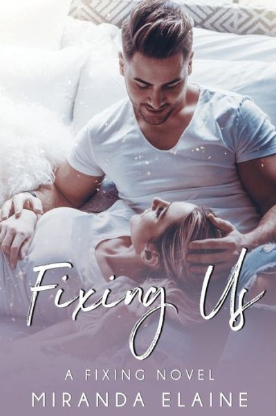 Cover for Miranda Elaine · Fixing Us (Paperback Book) (2019)