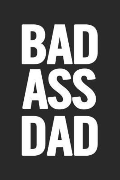 Cover for Cooldad Publishing · Bad Ass Dad (Paperback Book) (2019)