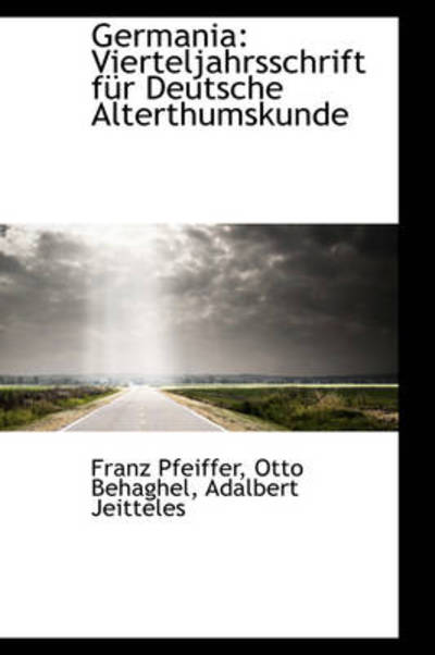 Cover for Franz Pfeiffer · Germania: Vierteljahrsschrift Für Deutsche Alterthumskunde (Hardcover Book) [German edition] (2009)