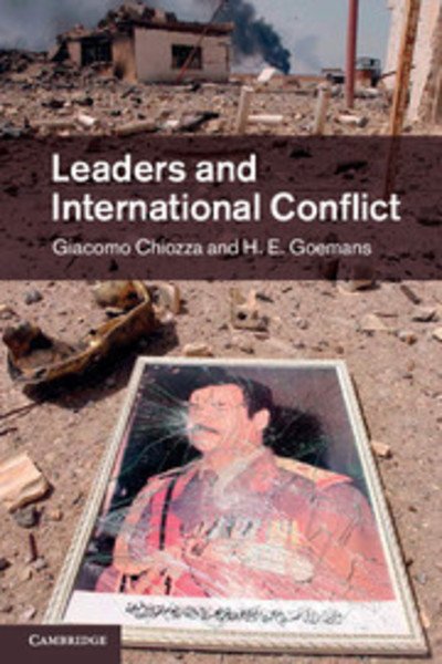 Cover for Chiozza, Giacomo (Vanderbilt University, Tennessee) · Leaders and International Conflict (Paperback Book) (2011)
