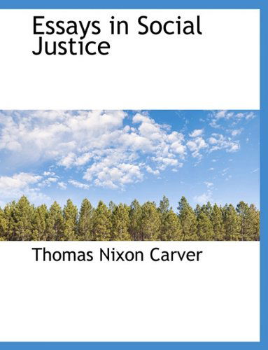 Cover for Thomas Nixon Carver · Essays in Social Justice (Paperback Book) (2009)