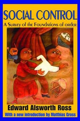 Cover for Edward Alsworth Ross · Social Control: A Survey of the Foundations of Order (Hardcover Book) (2017)