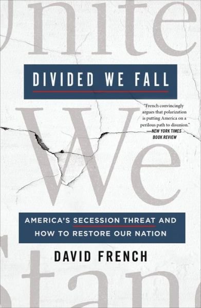 Cover for David French · Divided We Fall: America's Secession Threat and How to Restore Our Nation (Pocketbok) (2022)