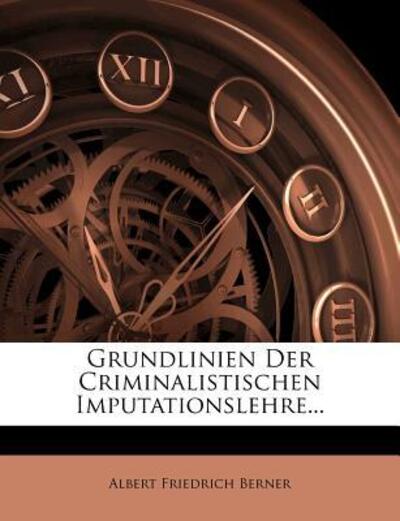 Cover for Berner · Grundlinien der criminalistische (Book)