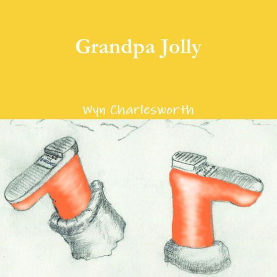 Cover for Wyn Charlesworth · Grandpa Jolly (Paperback Book) (2015)